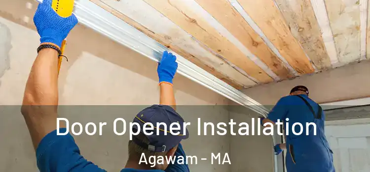 Door Opener Installation Agawam - MA