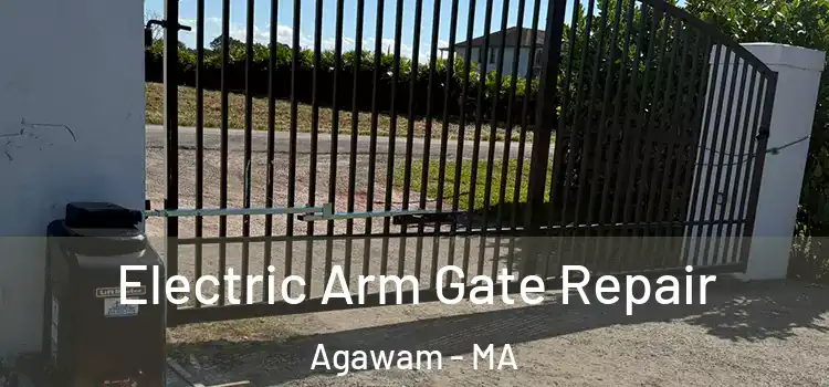 Electric Arm Gate Repair Agawam - MA