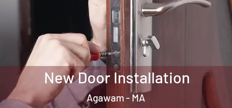 New Door Installation Agawam - MA