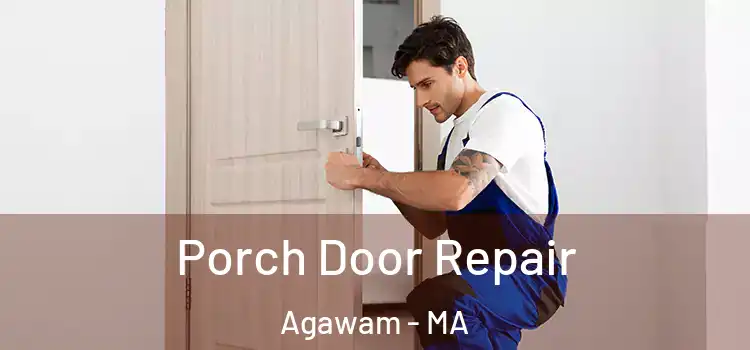  Porch Door Repair Agawam - MA